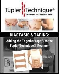 DIASTASIS & TAPING: Adding the TogetherTape® to the Tupler Technique® Regimen - diastasisrehab