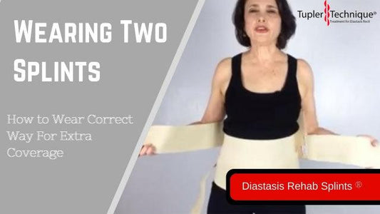 Wearing Two Splints - diastasisrehab