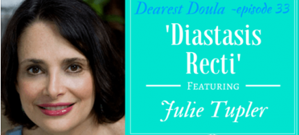 Julie Tupler on Dearest Doula - Diastasis Rehab