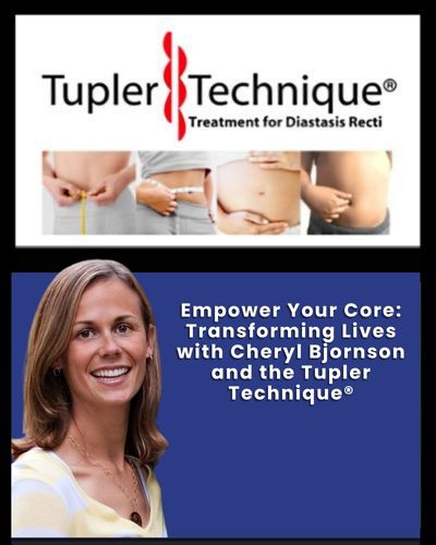 Empower Your Core: Transforming Lives with Cheryl Bjornson and the Tupler Technique®