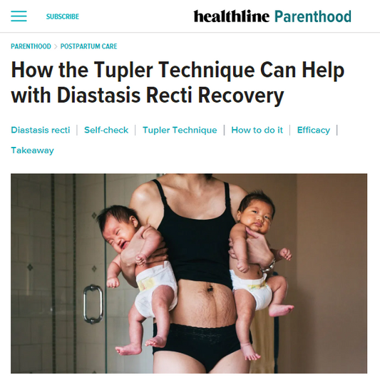 HEALTHLINE: "How the Tupler Technique Can Help with Diastasis Recti Recovery"