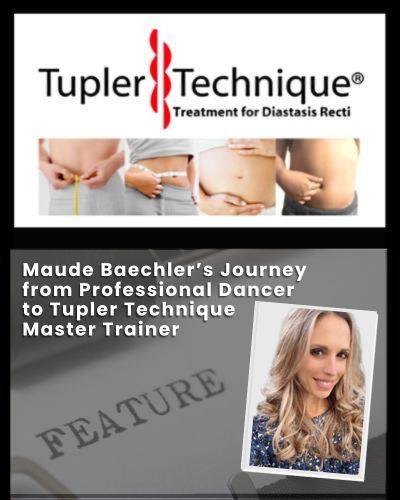 Maude Baechler’s Journey from Professional Dancer to Tupler Technique Master Trainer - Diastasis Rehab