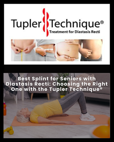 Best Splint for Seniors with Diastasis Recti - Tupler Technique