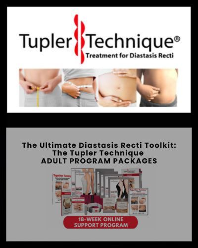 The Ultimate Diastasis Recti Toolkit: The Tupler Technique ADULT PROGRAM PACKAGES