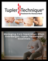 Managing Core Separation When Overweight: Tupler Technique® Essentials
