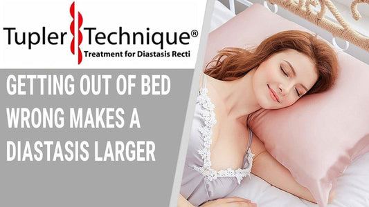 GETTING OUT OF BED WRONG MAKES DIASTASIS LARGER - diastasisrehab