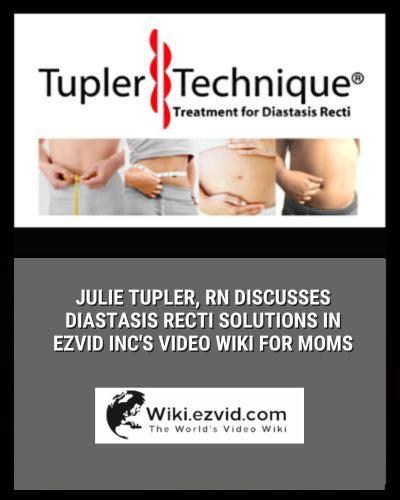 Julie Tupler, RN Discusses Diastasis Recti Solutions in Ezvid Inc's Video Wiki for Moms - diastasisrehab