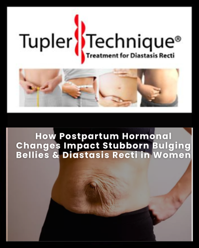 How Postpartum Hormonal Changes Impact Stubborn Bulging Bellies & Diastasis Recti in Women