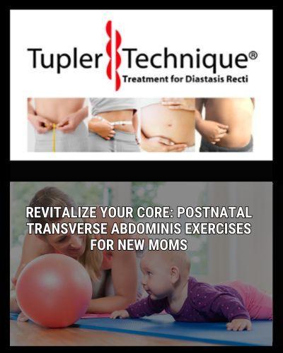 Revitalize Your Core: Postnatal Transverse Abdominis Exercises for New Moms - diastasisrehab
