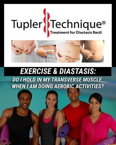 The Best Thing To Do With Your Transverse Muscle When Doing Aerobics - diastasisrehab