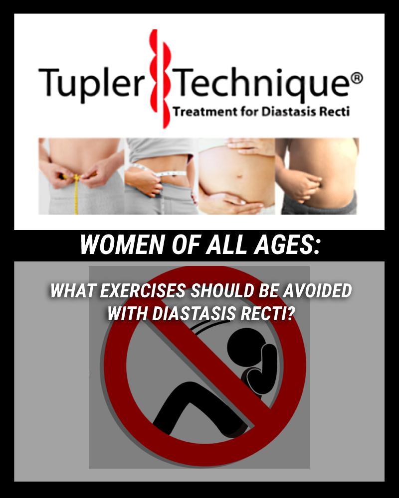 WHAT EXERCISES SHOULD BE AVOIDED WITH DIASTASIS RECTI?  | TUPLER TECHNIQUE®